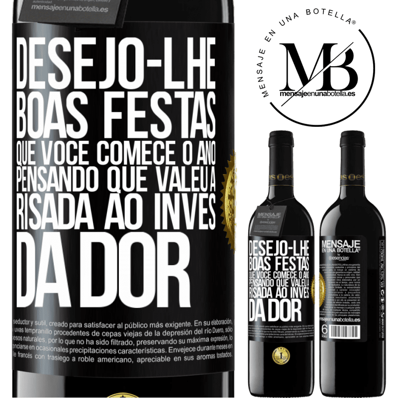 39,95 € Envio grátis | Vinho tinto Edição RED MBE Reserva Desejo-lhe boas festas, que você comece o ano pensando que valeu a risada ao invés da dor Etiqueta Preta. Etiqueta personalizável Reserva 12 Meses Colheita 2016 Tempranillo