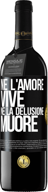 «Né l'amore vive, né la delusione muore» Edizione RED MBE Riserva