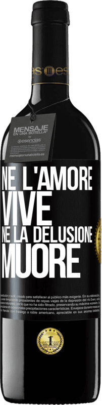 39,95 € Spedizione Gratuita | Vino rosso Edizione RED MBE Riserva Né l'amore vive, né la delusione muore Etichetta Nera. Etichetta personalizzabile Riserva 12 Mesi Raccogliere 2016 Tempranillo