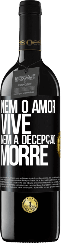 39,95 € | Vinho tinto Edição RED MBE Reserva Nem o amor vive, nem a decepção morre Etiqueta Preta. Etiqueta personalizável Reserva 12 Meses Colheita 2015 Tempranillo