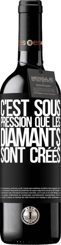 39,95 € | Vin rouge Édition RED MBE Réserve C'est sous pression que les diamants sont créés Étiquette Noire. Étiquette personnalisable Réserve 12 Mois Récolte 2015 Tempranillo