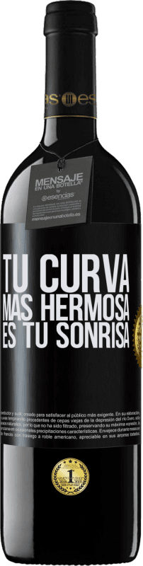 39,95 € | Vino Tinto Edición RED MBE Reserva Tu curva más hermosa es tu sonrisa Etiqueta Negra. Etiqueta personalizable Reserva 12 Meses Cosecha 2016 Tempranillo