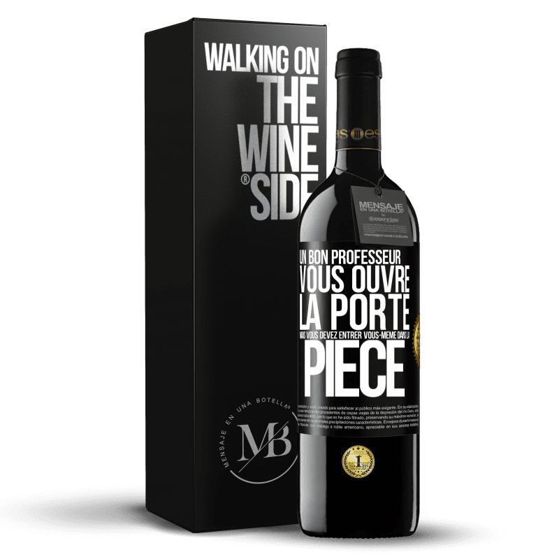 39,95 € Envoi gratuit | Vin rouge Édition RED MBE Réserve Un bon professeur vous ouvre la porte mais vous devez entrer vous-même dans la pièce Étiquette Noire. Étiquette personnalisable Réserve 12 Mois Récolte 2016 Tempranillo