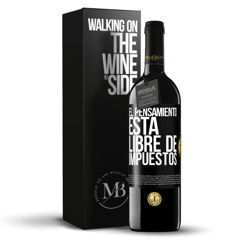 39,95 € Envío gratis | Vino Tinto Edición RED MBE Reserva El pensamiento está libre de impuestos Etiqueta Negra. Etiqueta personalizable Reserva 12 Meses Cosecha 2015 Tempranillo