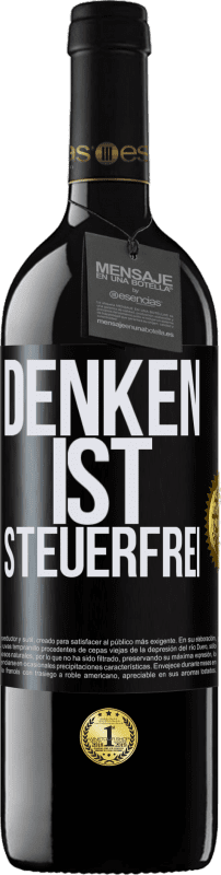 39,95 € Kostenloser Versand | Rotwein RED Ausgabe MBE Reserve Denken ist steuerfrei Schwarzes Etikett. Anpassbares Etikett Reserve 12 Monate Ernte 2016 Tempranillo