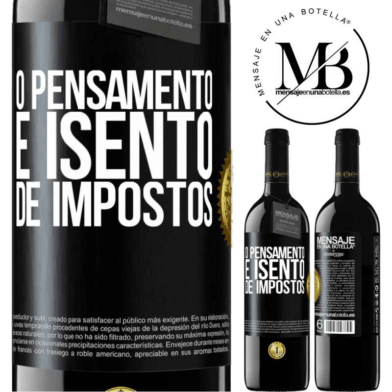 39,95 € Envio grátis | Vinho tinto Edição RED MBE Reserva O pensamento é isento de impostos Etiqueta Preta. Etiqueta personalizável Reserva 12 Meses Colheita 2014 Tempranillo