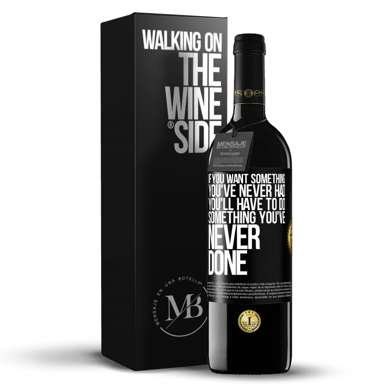 39,95 € Free Shipping | Red Wine RED Edition MBE Reserve If you want something you've never had, you'll have to do something you've never done Black Label. Customizable label Reserve 12 Months Harvest 2014 Tempranillo