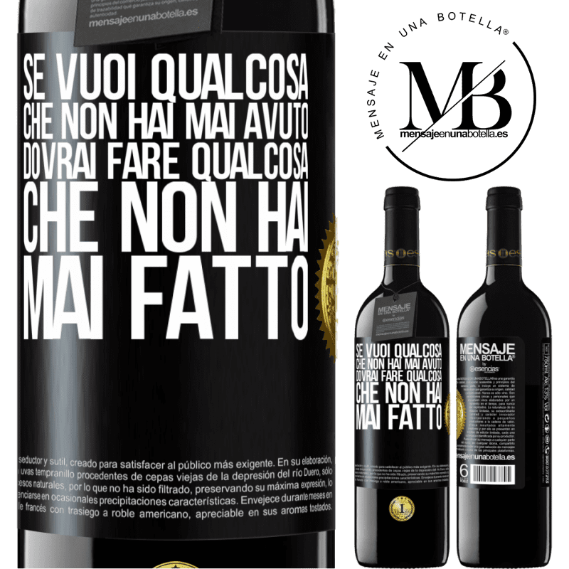 39,95 € Spedizione Gratuita | Vino rosso Edizione RED MBE Riserva Se vuoi qualcosa che non hai mai avuto, dovrai fare qualcosa che non hai mai fatto Etichetta Nera. Etichetta personalizzabile Riserva 12 Mesi Raccogliere 2016 Tempranillo