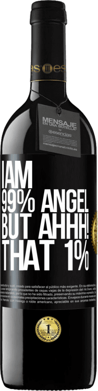 39,95 € Free Shipping | Red Wine RED Edition MBE Reserve I am 99% angel, but ahhh! that 1% Black Label. Customizable label Reserve 12 Months Harvest 2016 Tempranillo