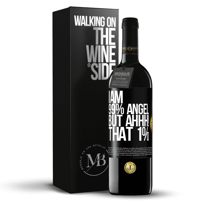 39,95 € Free Shipping | Red Wine RED Edition MBE Reserve I am 99% angel, but ahhh! that 1% Black Label. Customizable label Reserve 12 Months Harvest 2016 Tempranillo