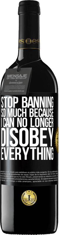 «Stop banning so much because I can no longer disobey everything» RED Edition MBE Reserve