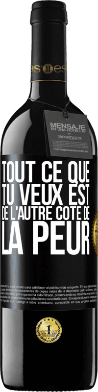 39,95 € | Vin rouge Édition RED MBE Réserve Tout ce que tu veux est de l'autre côté de la peur Étiquette Noire. Étiquette personnalisable Réserve 12 Mois Récolte 2015 Tempranillo