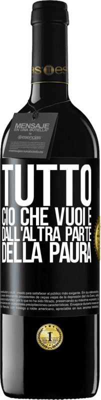 39,95 € | Vino rosso Edizione RED MBE Riserva Tutto ciò che vuoi è dall'altra parte della paura Etichetta Nera. Etichetta personalizzabile Riserva 12 Mesi Raccogliere 2015 Tempranillo