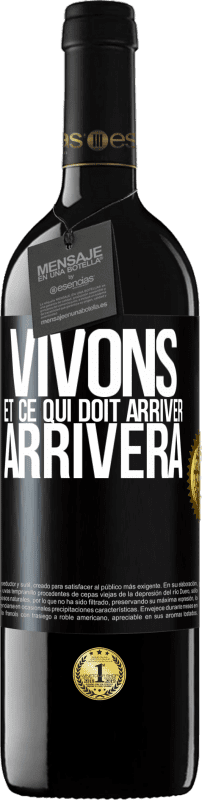 39,95 € Envoi gratuit | Vin rouge Édition RED MBE Réserve Vivons Et ce qui doit arriver, arrivera Étiquette Noire. Étiquette personnalisable Réserve 12 Mois Récolte 2016 Tempranillo