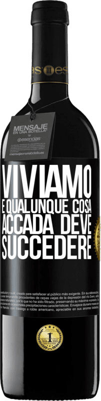 39,95 € | Vino rosso Edizione RED MBE Riserva Viviamo E qualunque cosa accada deve succedere Etichetta Nera. Etichetta personalizzabile Riserva 12 Mesi Raccogliere 2015 Tempranillo