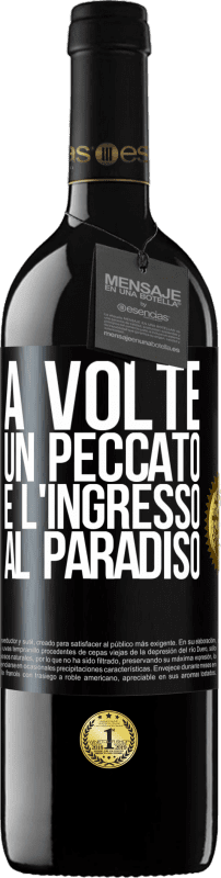 39,95 € Spedizione Gratuita | Vino rosso Edizione RED MBE Riserva A volte un peccato è l'ingresso al paradiso Etichetta Nera. Etichetta personalizzabile Riserva 12 Mesi Raccogliere 2016 Tempranillo