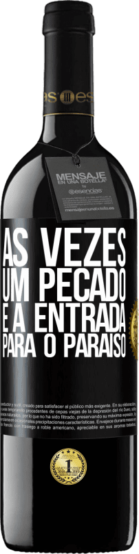 39,95 € | Vinho tinto Edição RED MBE Reserva Às vezes, um pecado é a entrada para o paraíso Etiqueta Preta. Etiqueta personalizável Reserva 12 Meses Colheita 2015 Tempranillo