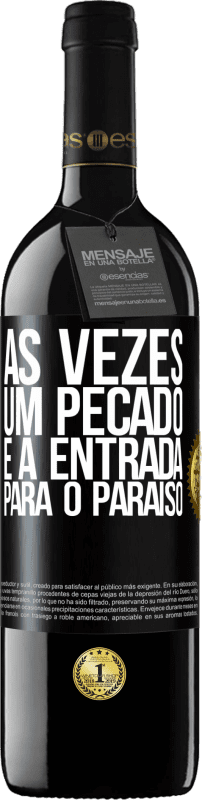 39,95 € | Vinho tinto Edição RED MBE Reserva Às vezes, um pecado é a entrada para o paraíso Etiqueta Preta. Etiqueta personalizável Reserva 12 Meses Colheita 2016 Tempranillo