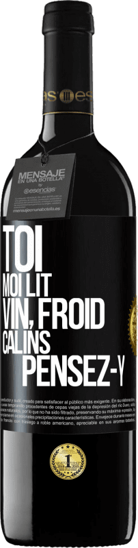 39,95 € | Vin rouge Édition RED MBE Réserve Toi, moi lit, vin froid, câlins Pensez-y Étiquette Noire. Étiquette personnalisable Réserve 12 Mois Récolte 2015 Tempranillo