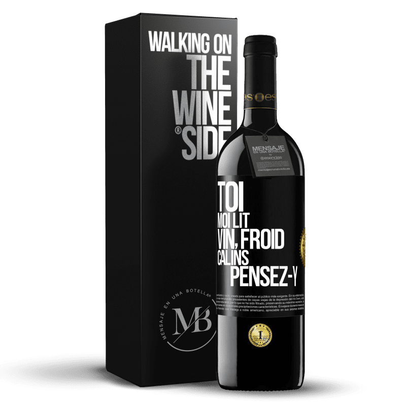 39,95 € Envoi gratuit | Vin rouge Édition RED MBE Réserve Toi, moi lit, vin froid, câlins Pensez-y Étiquette Noire. Étiquette personnalisable Réserve 12 Mois Récolte 2016 Tempranillo