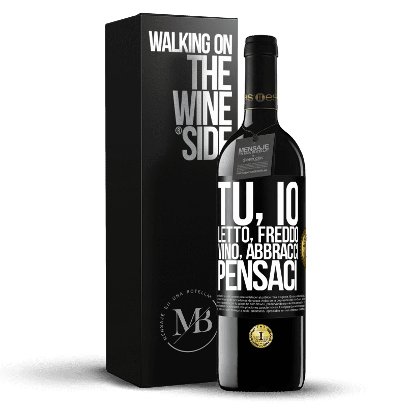 39,95 € Spedizione Gratuita | Vino rosso Edizione RED MBE Riserva Tu, io, letto, freddo, vino, abbracci. Pensaci Etichetta Nera. Etichetta personalizzabile Riserva 12 Mesi Raccogliere 2016 Tempranillo