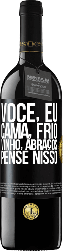 39,95 € | Vinho tinto Edição RED MBE Reserva Você, eu, cama, frio, vinho, abraços. Pense nisso Etiqueta Preta. Etiqueta personalizável Reserva 12 Meses Colheita 2015 Tempranillo