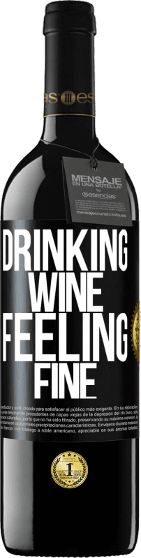 «Drinking wine, feeling fine» Издание RED MBE Бронировать