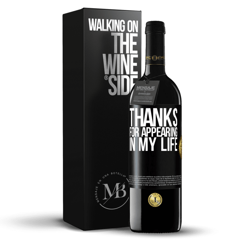 39,95 € Free Shipping | Red Wine RED Edition MBE Reserve Thanks for appearing in my life Black Label. Customizable label Reserve 12 Months Harvest 2015 Tempranillo