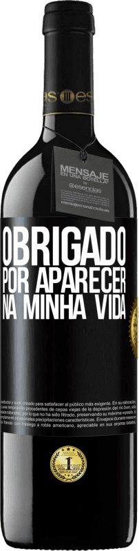 39,95 € Envio grátis | Vinho tinto Edição RED MBE Reserva Obrigado por aparecer na minha vida Etiqueta Preta. Etiqueta personalizável Reserva 12 Meses Colheita 2015 Tempranillo