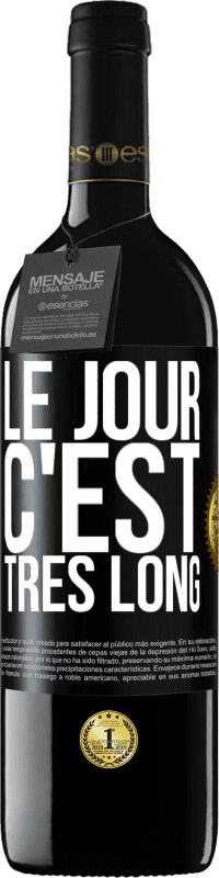 39,95 € Envoi gratuit | Vin rouge Édition RED MBE Réserve Le jour, c'est très long Étiquette Noire. Étiquette personnalisable Réserve 12 Mois Récolte 2016 Tempranillo