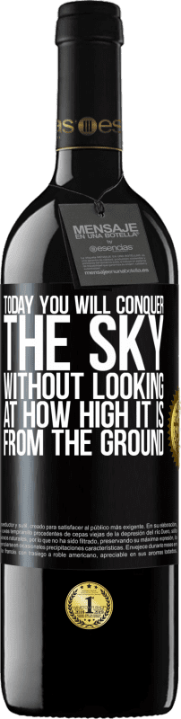 39,95 € 送料無料 | 赤ワイン REDエディション MBE 予約する 今日は地上からの高さを見ずに空を征服します ブラックラベル. カスタマイズ可能なラベル 予約する 12 月 収穫 2014 Tempranillo