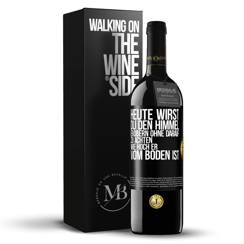 39,95 € Kostenloser Versand | Rotwein RED Ausgabe MBE Reserve Heute wirst du den Himmel erobern, ohne darauf zu achten, wie hoch er vom Boden ist Schwarzes Etikett. Anpassbares Etikett Reserve 12 Monate Ernte 2016 Tempranillo