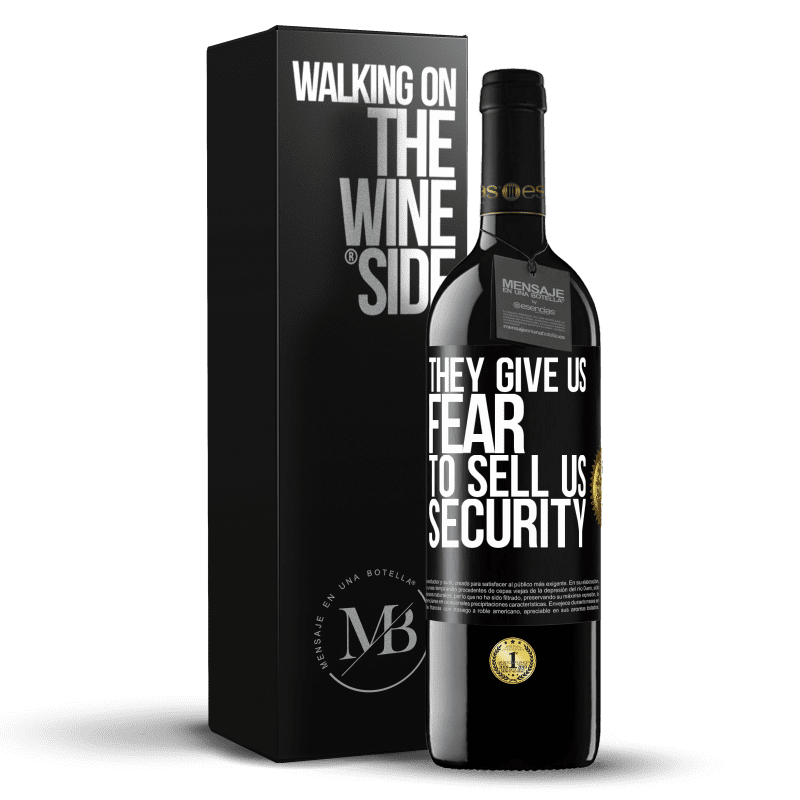 39,95 € Free Shipping | Red Wine RED Edition MBE Reserve They give us fear to sell us security Black Label. Customizable label Reserve 12 Months Harvest 2014 Tempranillo