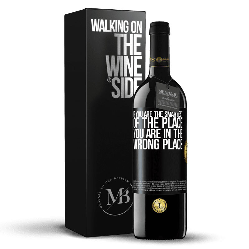 39,95 € Free Shipping | Red Wine RED Edition MBE Reserve If you are the smartest of the place, you are in the wrong place Black Label. Customizable label Reserve 12 Months Harvest 2015 Tempranillo