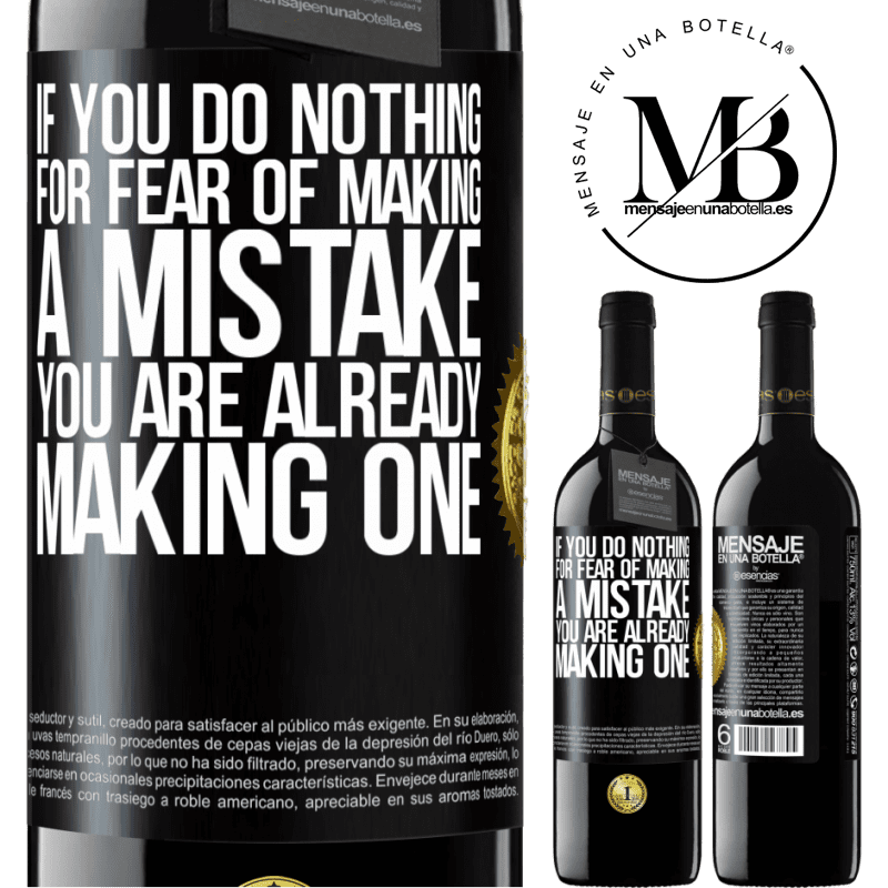 24,95 € Free Shipping | Red Wine RED Edition Crianza 6 Months If you do nothing for fear of making a mistake, you are already making one Black Label. Customizable label Aging in oak barrels 6 Months Harvest 2019 Tempranillo