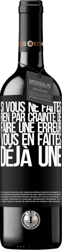 «Si vous ne faites rien par crainte de faire une erreur, vous en faites déjà une» Édition RED MBE Réserve