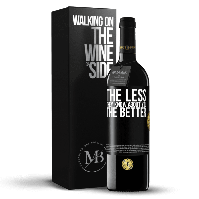 39,95 € Free Shipping | Red Wine RED Edition MBE Reserve The less they know about you, the better Black Label. Customizable label Reserve 12 Months Harvest 2014 Tempranillo