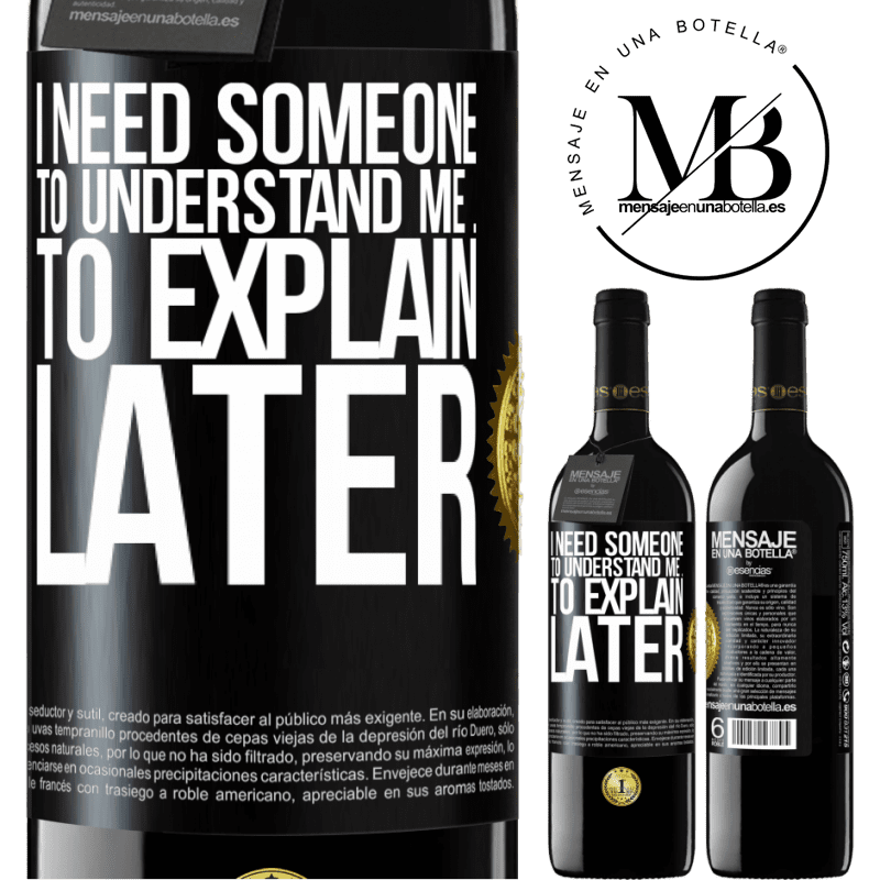 39,95 € Free Shipping | Red Wine RED Edition MBE Reserve I need someone to understand me ... To explain later Black Label. Customizable label Reserve 12 Months Harvest 2014 Tempranillo