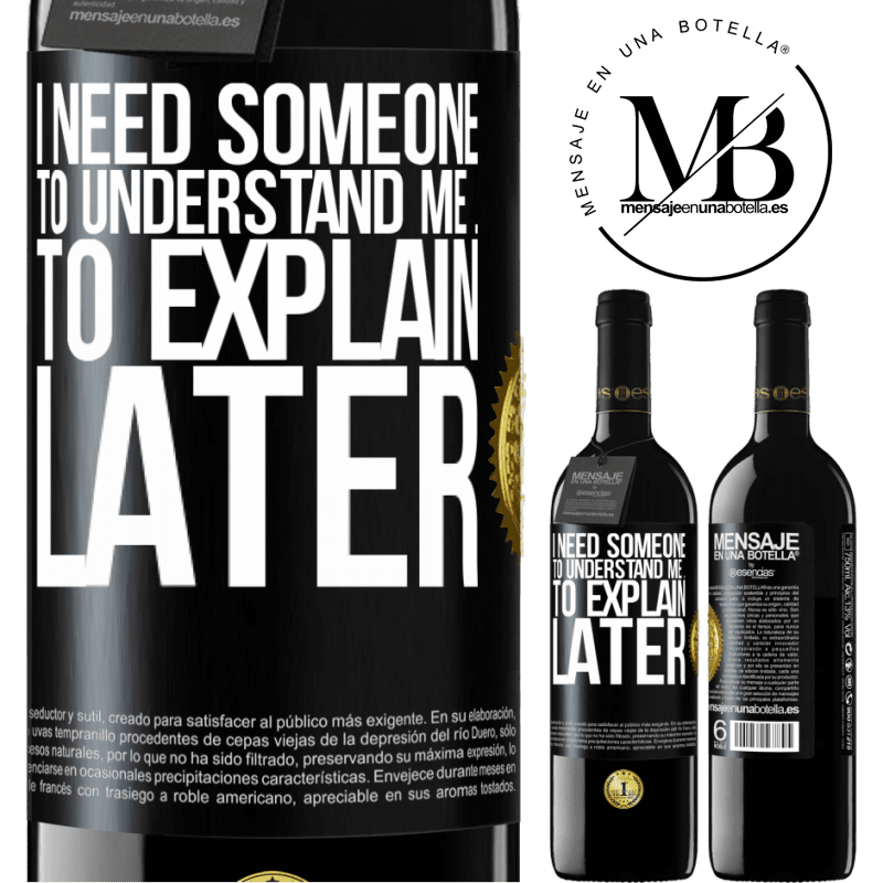 39,95 € Free Shipping | Red Wine RED Edition MBE Reserve I need someone to understand me ... To explain later Black Label. Customizable label Reserve 12 Months Harvest 2016 Tempranillo