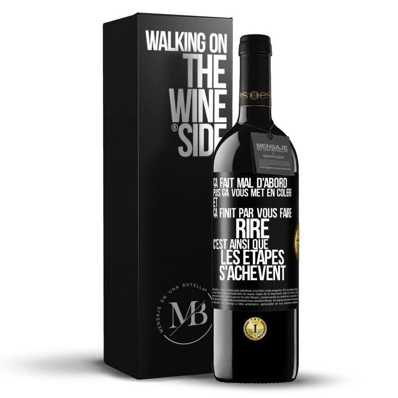 39,95 € Envoi gratuit | Vin rouge Édition RED MBE Réserve Ça fait mal d'abord puis ça vous met en colère et ça finit par vous faire rire. C'est ainsi que les étapes s'achèvent Étiquette Noire. Étiquette personnalisable Réserve 12 Mois Récolte 2016 Tempranillo