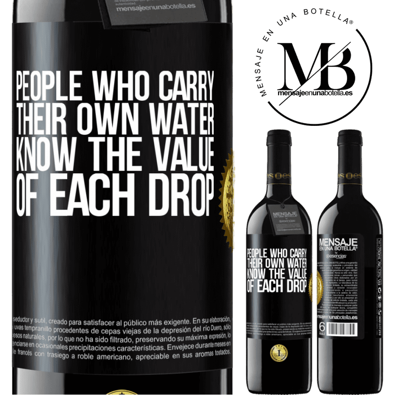 24,95 € Free Shipping | Red Wine RED Edition Crianza 6 Months People who carry their own water, know the value of each drop Black Label. Customizable label Aging in oak barrels 6 Months Harvest 2019 Tempranillo