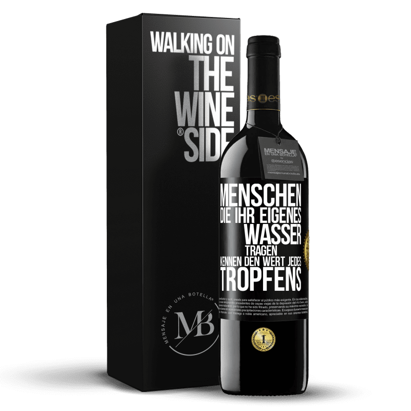 39,95 € Kostenloser Versand | Rotwein RED Ausgabe MBE Reserve Menschen, die ihr eigenes Wasser tragen, kennen den Wert jedes Tropfens Schwarzes Etikett. Anpassbares Etikett Reserve 12 Monate Ernte 2016 Tempranillo