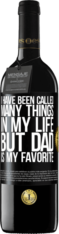 «I have been called many things in my life, but dad is my favorite» RED Edition MBE Reserve