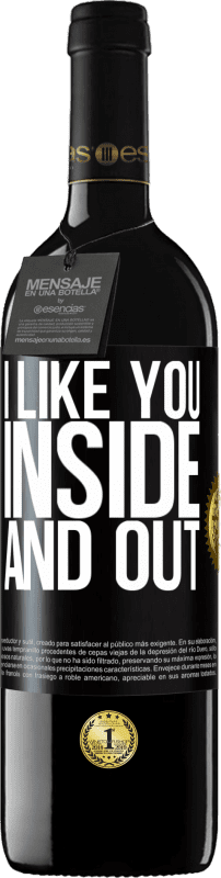 39,95 € | Red Wine RED Edition MBE Reserve I like you inside and out Black Label. Customizable label Reserve 12 Months Harvest 2015 Tempranillo