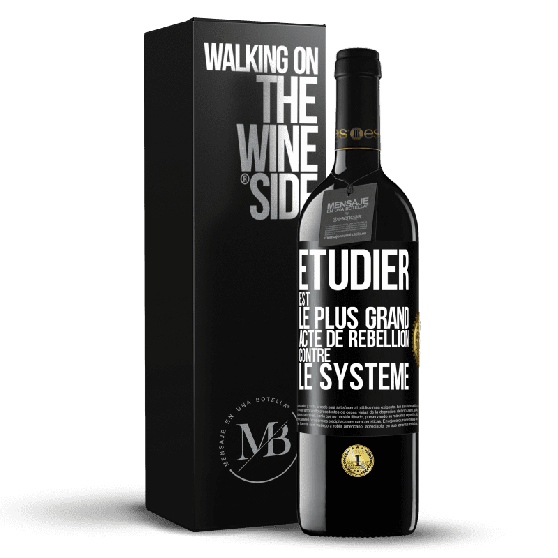 39,95 € Envoi gratuit | Vin rouge Édition RED MBE Réserve Étudier est le plus grand acte de rébellion contre le système Étiquette Noire. Étiquette personnalisable Réserve 12 Mois Récolte 2015 Tempranillo