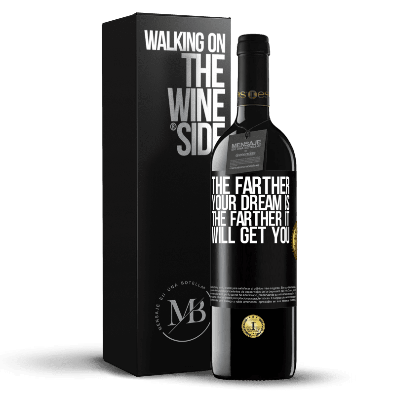 39,95 € Free Shipping | Red Wine RED Edition MBE Reserve The farther your dream is, the farther it will get you Black Label. Customizable label Reserve 12 Months Harvest 2014 Tempranillo