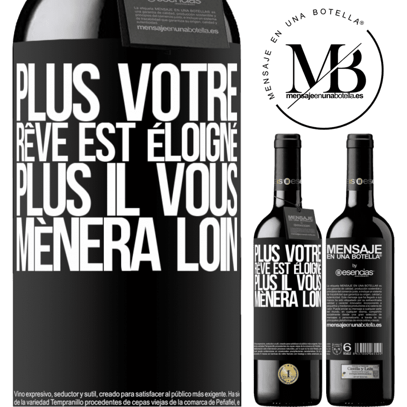 «Plus votre rêve est éloigné, plus il vous mènera loin» Édition RED MBE Réserve