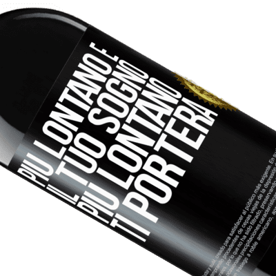 Espressioni Uniche e Personali. «Più lontano è il tuo sogno, più lontano ti porterà» Edizione RED MBE Riserva