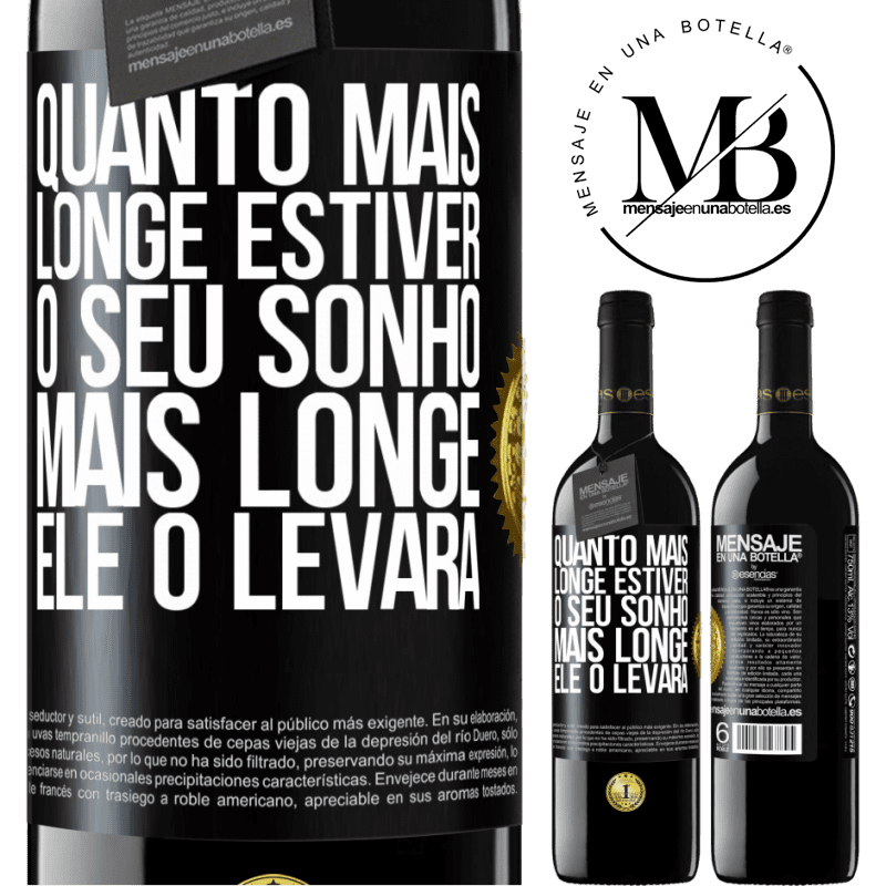 39,95 € Envio grátis | Vinho tinto Edição RED MBE Reserva Quanto mais longe estiver o seu sonho, mais longe ele o levará Etiqueta Preta. Etiqueta personalizável Reserva 12 Meses Colheita 2015 Tempranillo