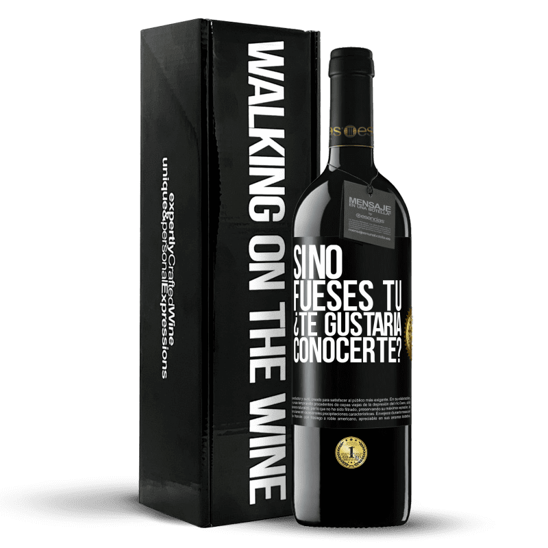 39,95 € Envío gratis | Vino Tinto Edición RED MBE Reserva Si no fueses tú, ¿Te gustaría conocerte? Etiqueta Negra. Etiqueta personalizable Reserva 12 Meses Cosecha 2015 Tempranillo